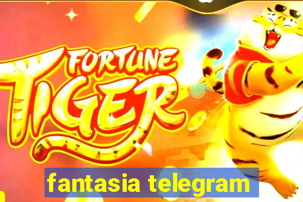 fantasia telegram